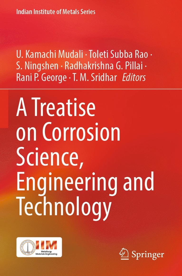 U. Kamachi Mudali, Toleti Subba Rao, S. Ningshen, Radhakrishna G. Pillai, Rani P. George, T. M. Sridhar - Treatise on Corrosion Science, Engineering and Technology, Häftad