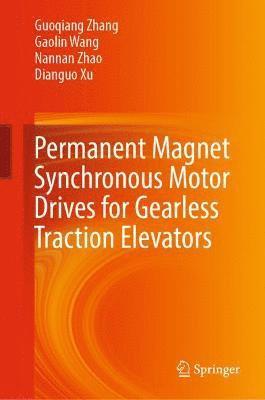 Permanent Magnet Synchronous Motor Drives for Gearless Traction Elevators 1