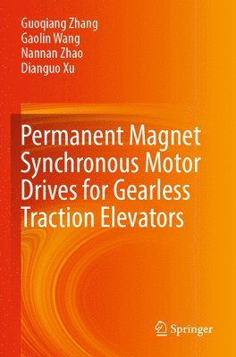 bokomslag Permanent Magnet Synchronous Motor Drives for Gearless Traction Elevators