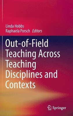 Out-of-Field Teaching Across Teaching Disciplines and Contexts 1