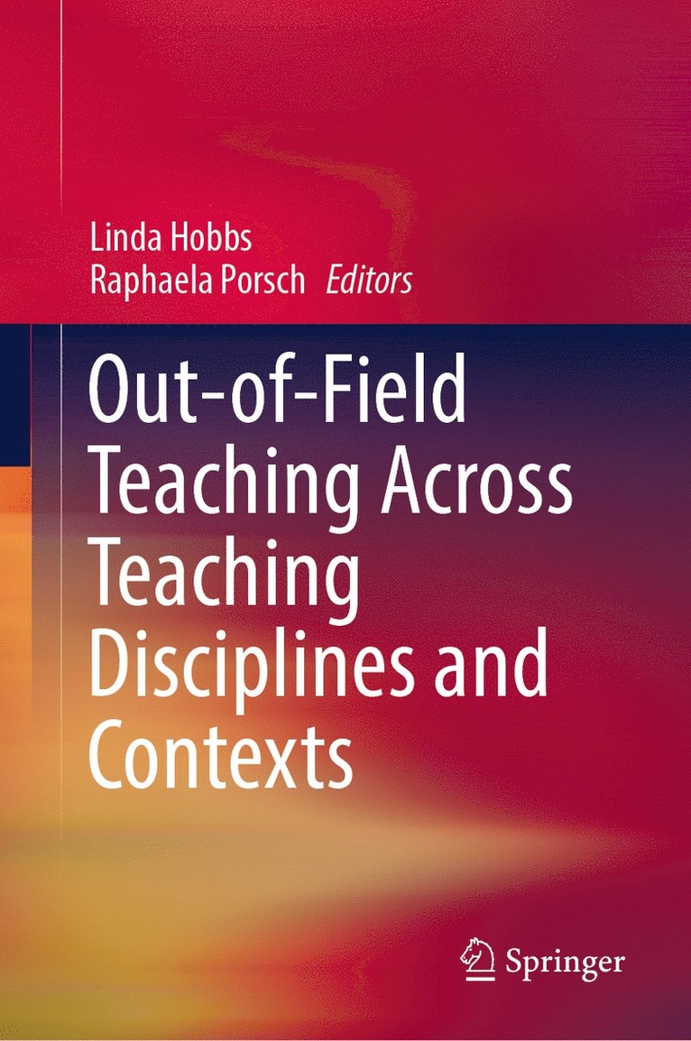 Linda Hobbs, Raphaela Porsch - Out-of-Field Teaching Across Teaching Disciplines and Contexts, Inbunden