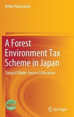 bokomslag A Forest Environment Tax Scheme in Japan