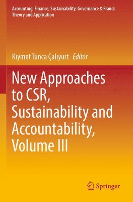 bokomslag New Approaches to CSR, Sustainability and Accountability, Volume III