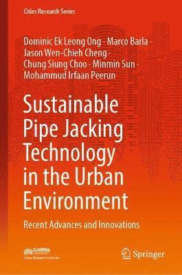 Sustainable Pipe Jacking Technology in the Urban Environment 1