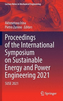 Proceedings of the International Symposium on Sustainable Energy and Power Engineering 2021 1