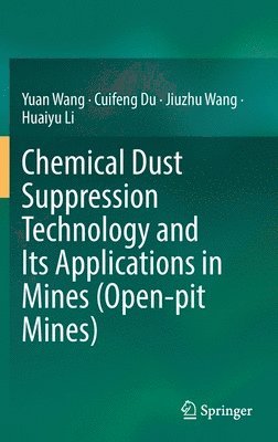 Chemical Dust Suppression Technology and Its Applications in Mines (Open-pit Mines) 1