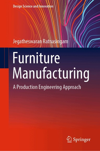 Jegatheswaran Ratnasingam - Furniture Manufacturing, Inbunden