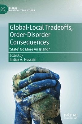 bokomslag Global-Local Tradeoffs, Order-Disorder Consequences