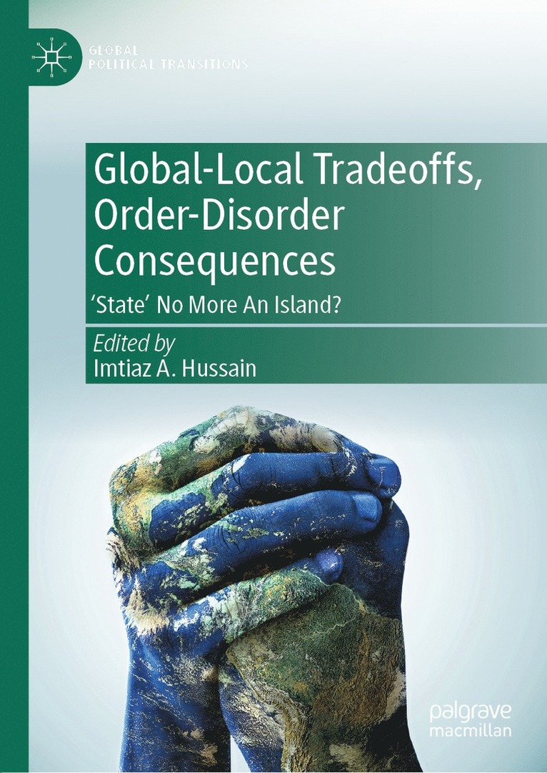 Global-Local Tradeoffs, Order-Disorder Consequences 1