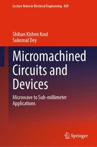 bokomslag Micromachined Circuits and Devices