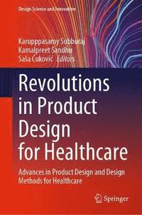 bokomslag Revolutions in Product Design for Healthcare