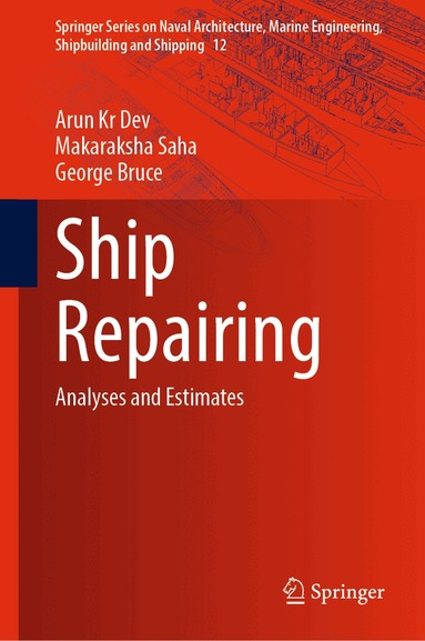 Arun Kr Dev, Makaraksha Saha, George Bruce - Ship Repairing, Inbunden
