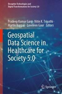 bokomslag Geospatial Data Science in Healthcare for Society 5.0