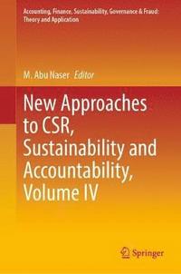 bokomslag New Approaches to CSR, Sustainability and Accountability, Volume IV