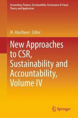 bokomslag New Approaches to CSR, Sustainability and Accountability, Volume IV