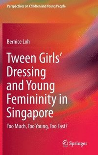 bokomslag Tween Girls' Dressing and Young Femininity in Singapore