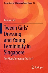 bokomslag Tween Girls' Dressing and Young Femininity in Singapore
