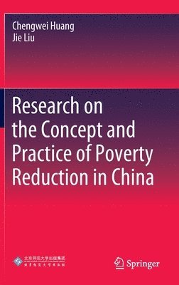 Research on the Concept and Practice of Poverty Reduction in China 1