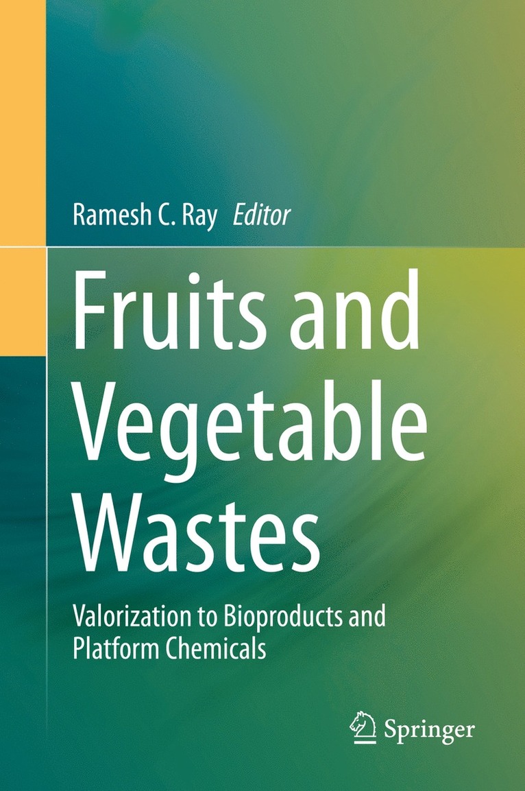 Ramesh C. Ray - Fruits and Vegetable Wastes, Inbunden