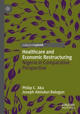 Healthcare and Economic Restructuring 1