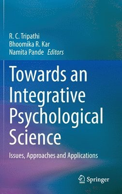 Towards an Integrative Psychological Science 1