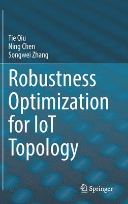 Robustness Optimization for IoT Topology 1