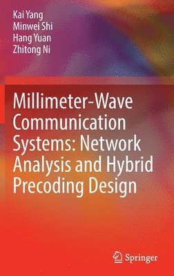 bokomslag Millimeter-Wave Communication Systems: Network Analysis and Hybrid Precoding Design