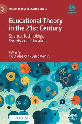 Educational Theory in the 21st Century 1