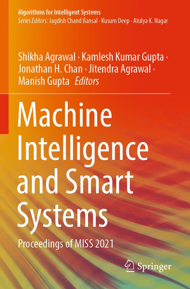 Shikha Agrawal, Kamlesh Kumar Gupta, Jonathan H. Chan, Jitendra Agrawal, Manish Gupta - Machine Intelligence and Smart Systems, Häftad