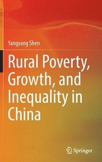 bokomslag Rural Poverty, Growth, and Inequality in China