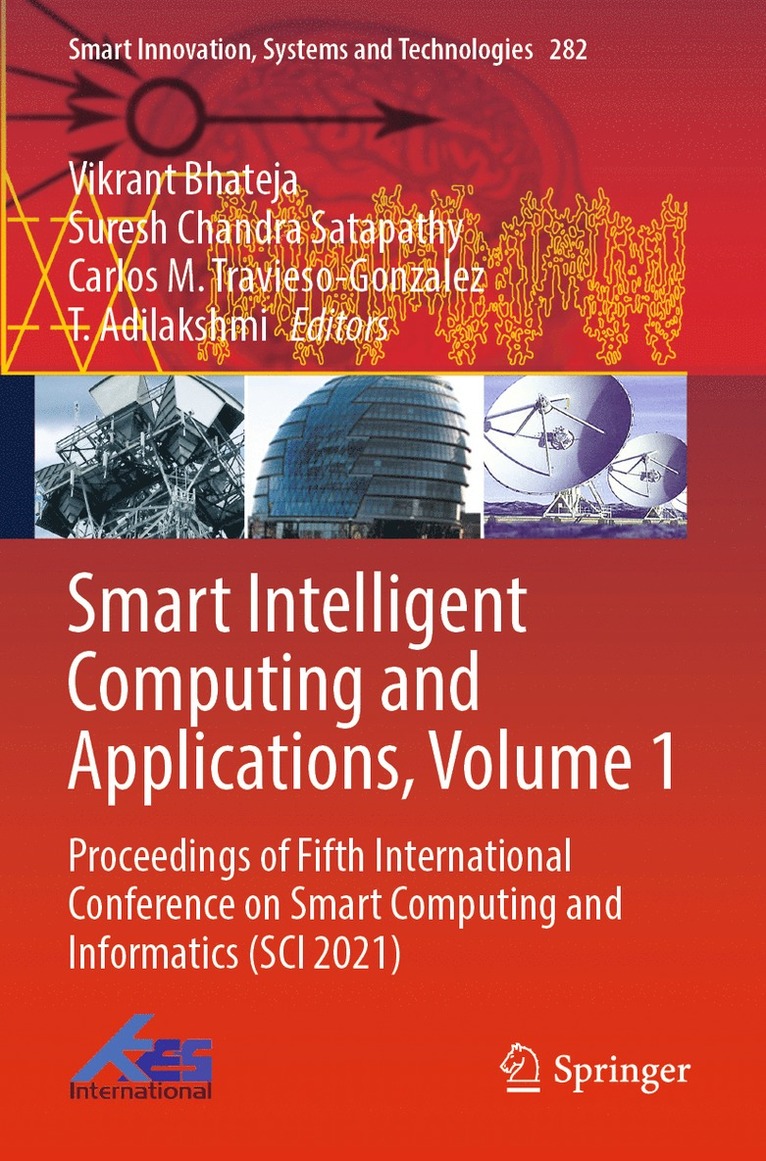 Vikrant Bhateja, Suresh Chandra Satapathy, Carlos M. Travieso-Gonzalez, T. Adilakshmi - Smart Intelligent Computing and Applications, Volume 1, Häftad