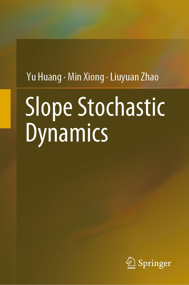 Yu Huang, Min Xiong, Liuyuan Zhao - Slope Stochastic Dynamics, Inbunden