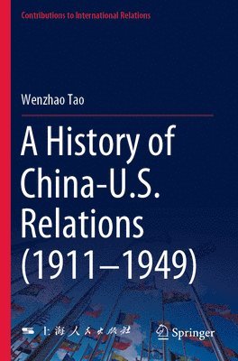 A History of China-U.S. Relations (19111949) 1