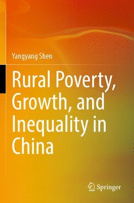 bokomslag Rural Poverty, Growth, and Inequality in China