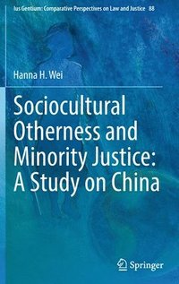 bokomslag Sociocultural Otherness and Minority Justice: A Study on China