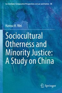 bokomslag Sociocultural Otherness and Minority Justice: A Study on China