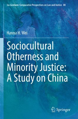 bokomslag Sociocultural Otherness and Minority Justice: A Study on China