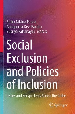 Smita Mishra Panda, Annapurna Devi Pandey, Supriya Pattanayak - Social Exclusion and Policies of Inclusion, Häftad
