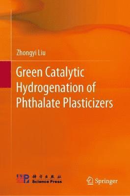 Green Catalytic Hydrogenation of Phthalate Plasticizers 1