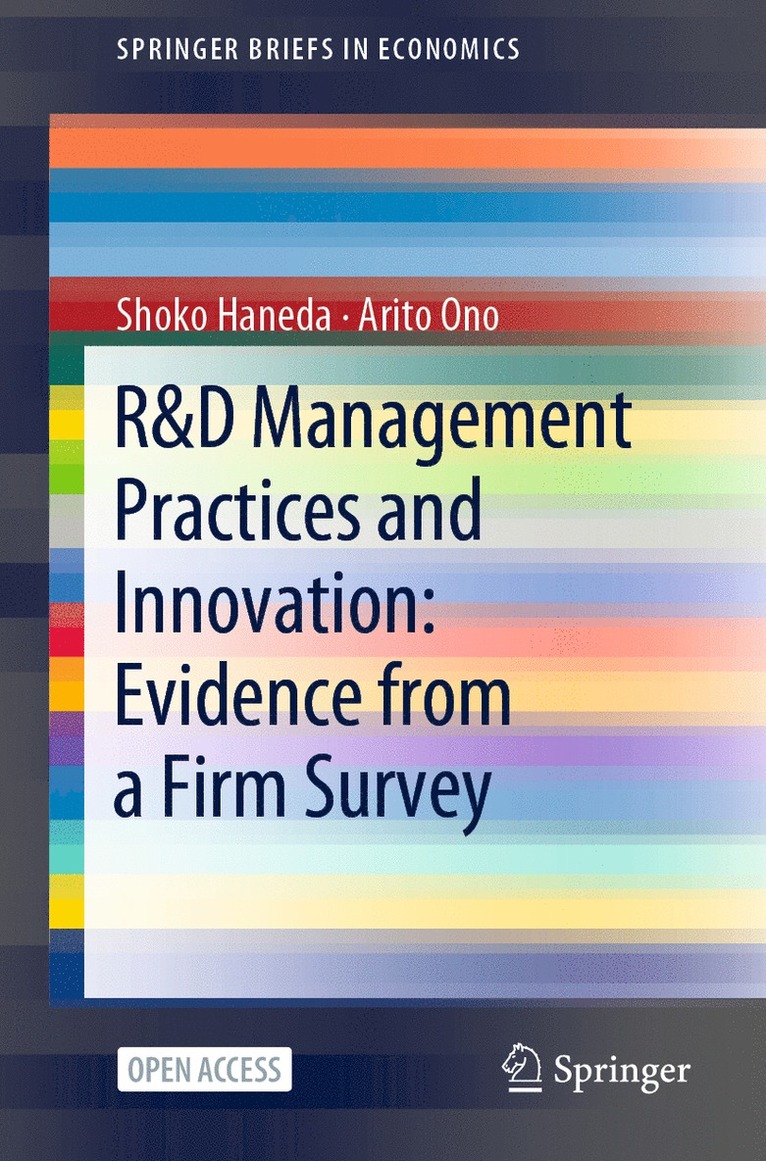 Shoko Haneda, Arito Ono - R&D Management Practices and Innovation: Evidence from a Firm Survey, Häftad