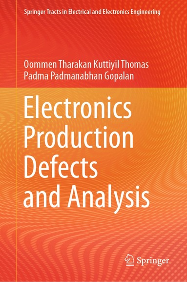 Oommen Tharakan Kuttiyil Thomas, Padma Padmanabhan Gopalan - Electronics Production Defects and Analysis, Inbunden