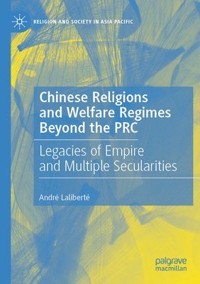 Chinese Religions and Welfare Regimes Beyond the PRC 1