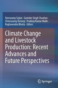 bokomslag Climate Change and Livestock Production: Recent Advances and Future Perspectives