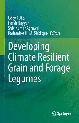 bokomslag Developing Climate Resilient Grain and Forage Legumes