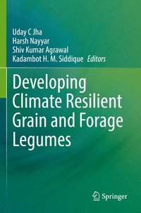 bokomslag Developing Climate Resilient Grain and Forage Legumes