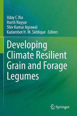 Developing Climate Resilient Grain and Forage Legumes 1