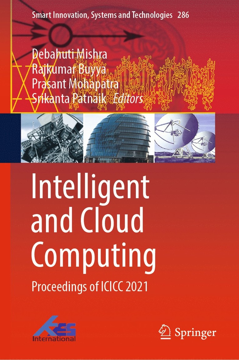 Debahuti Mishra, Rajkumar Buyya, Prasant Mohapatra, Srikanta Patnaik - Intelligent and Cloud Computing, Inbunden