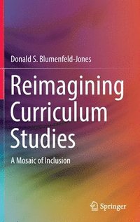 bokomslag Reimagining Curriculum Studies