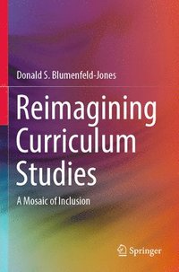 bokomslag Reimagining Curriculum Studies