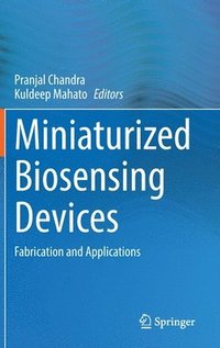 bokomslag Miniaturized Biosensing Devices